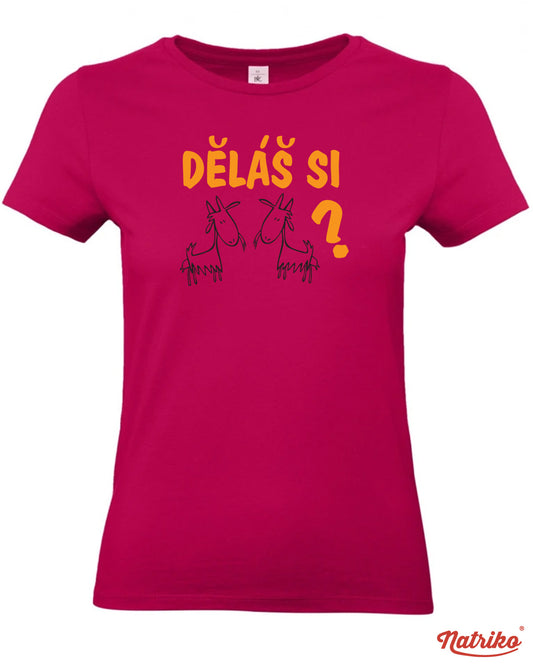 Dámské tričko s potiskem Děláš si kozy