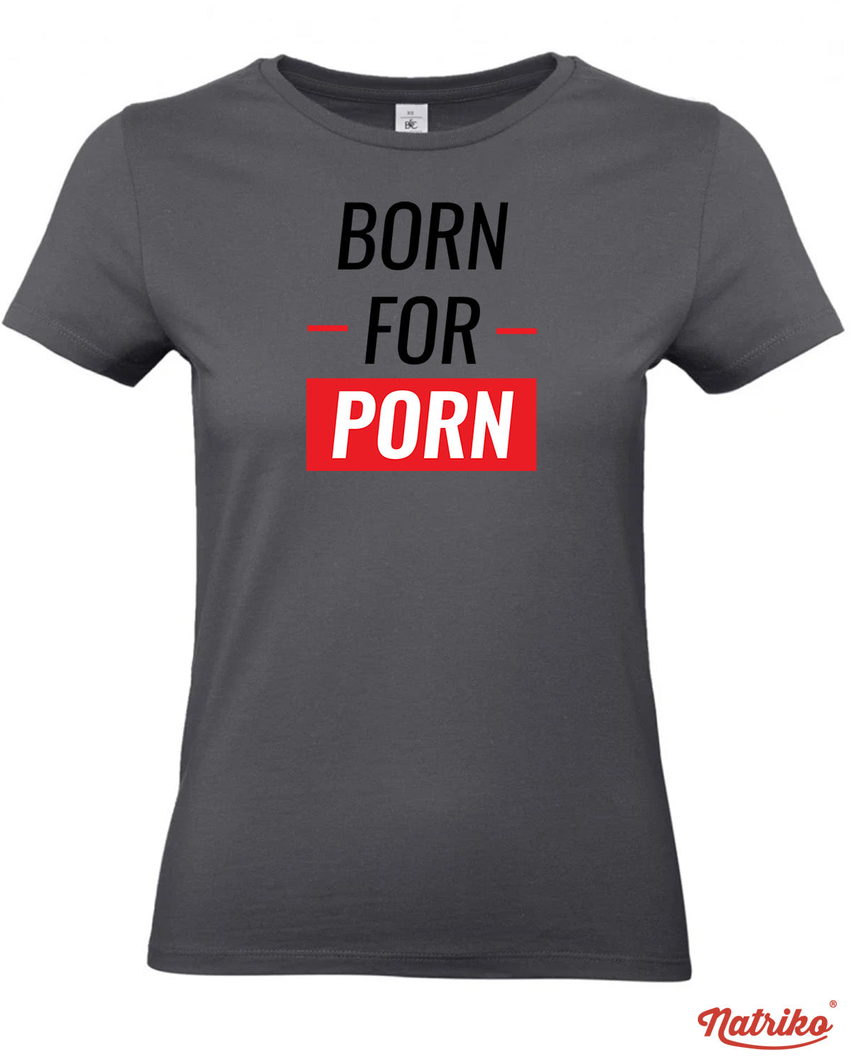 Dámské tričko s potiskem Born for porn