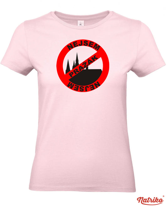 Dámské tričko s potiskem Nejsem pražák