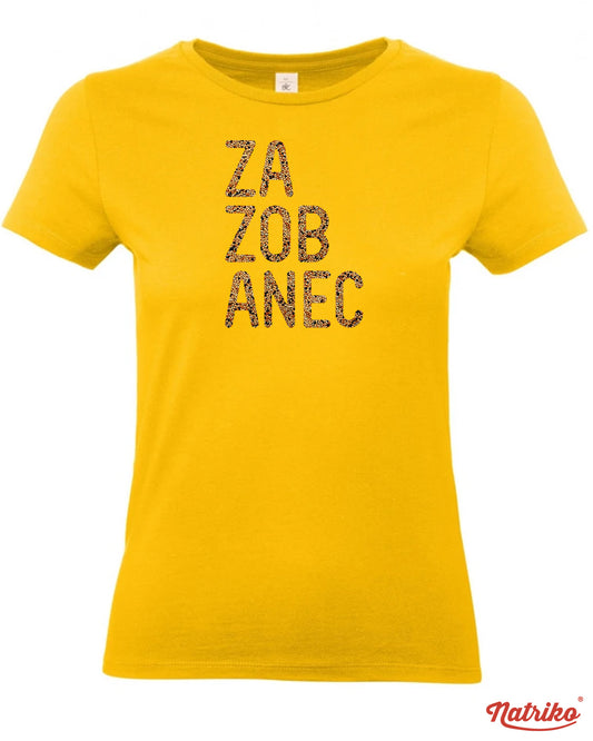 Dámské tričko s potiskem Zazobanec