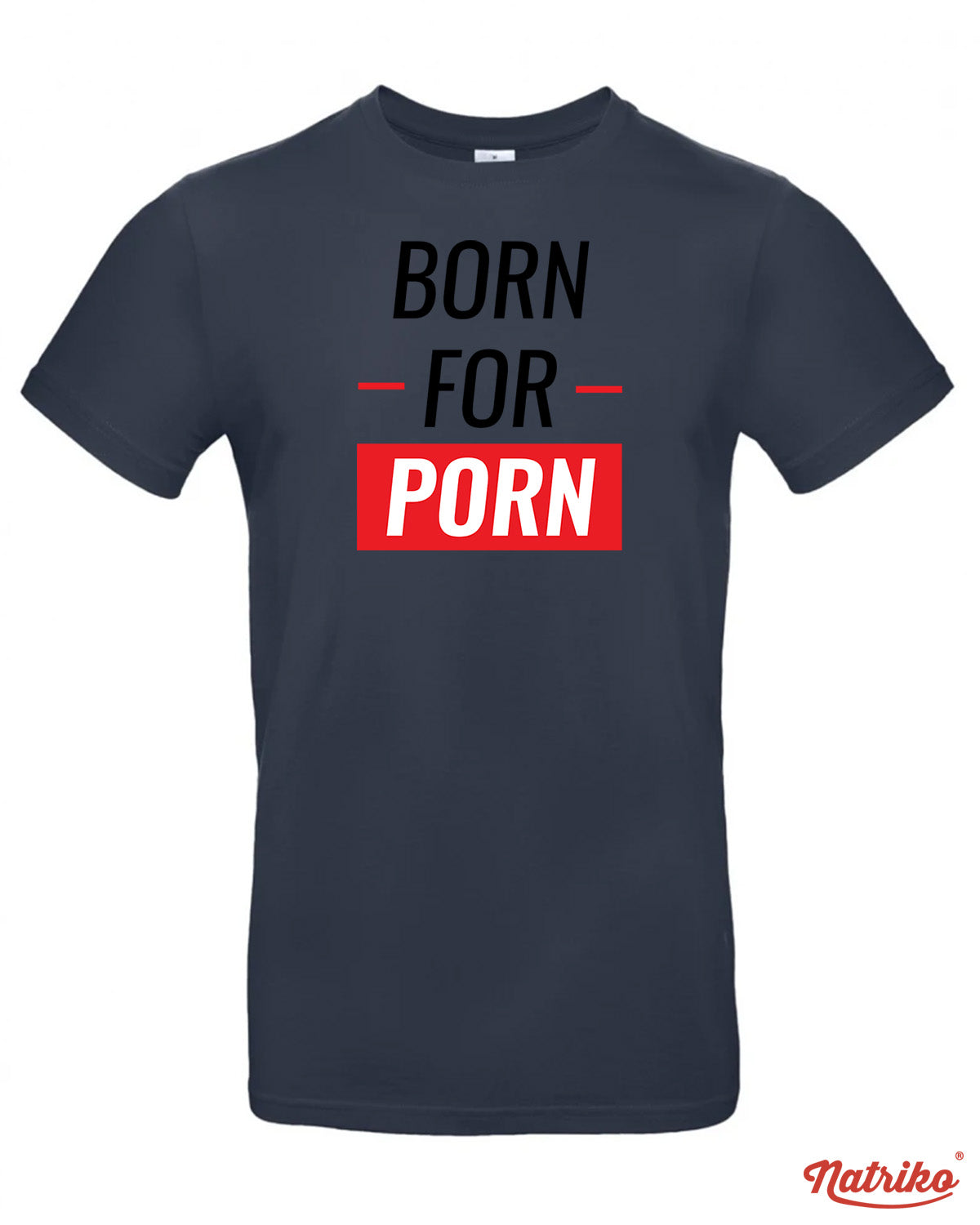 Pánské tričko s potiskem Born to porn