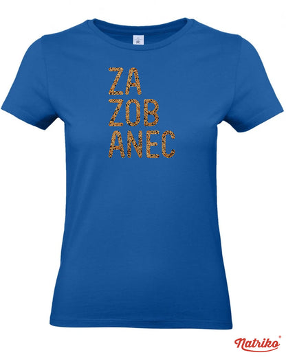 Dámské tričko s potiskem Zazobanec