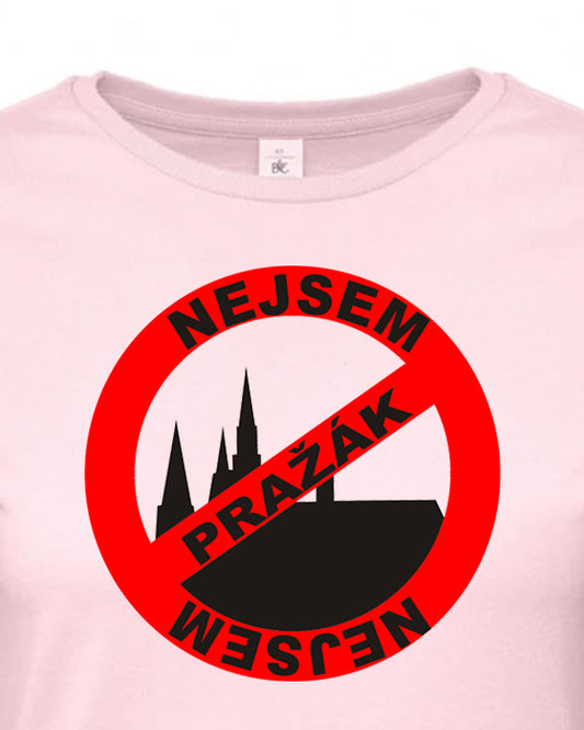 Dámské tričko s potiskem Nejsem pražák
