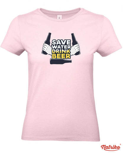 Dámské tričko s potiskem Save water drink beer