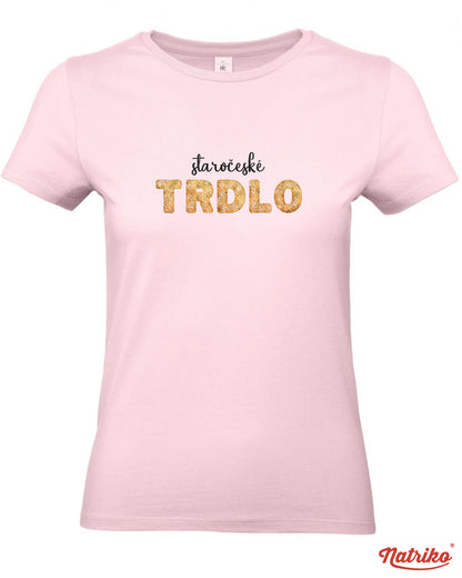 Dámské tričko s potiskem Trdlo