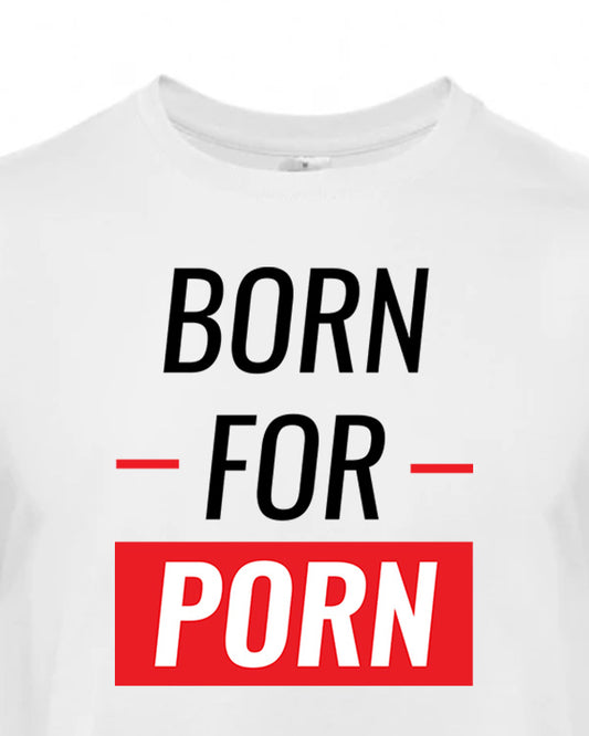 Pánské tričko s potiskem Born to porn