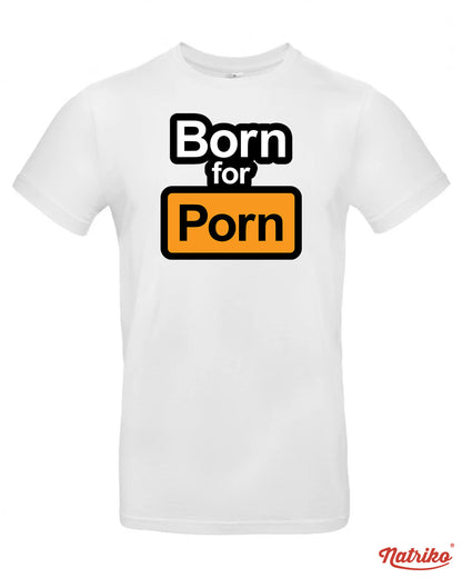 Pánské tričko s potiskem Born for porn