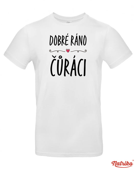 Pánské tričko s potiskem Dobré ráno čůráci