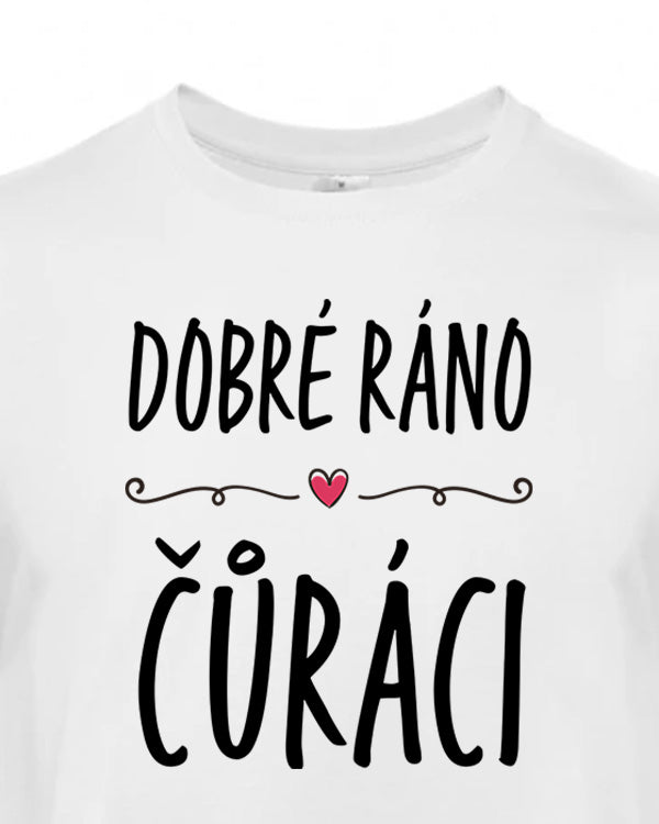 Pánské tričko s potiskem Dobré ráno čůráci