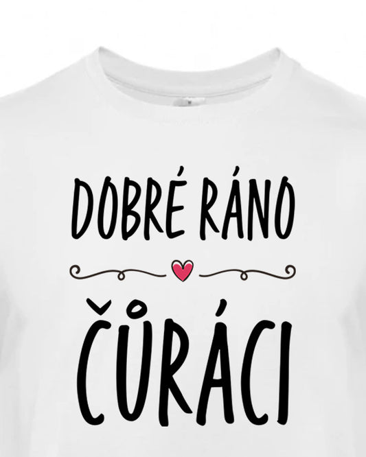 Pánské tričko s potiskem Dobré ráno čůráci