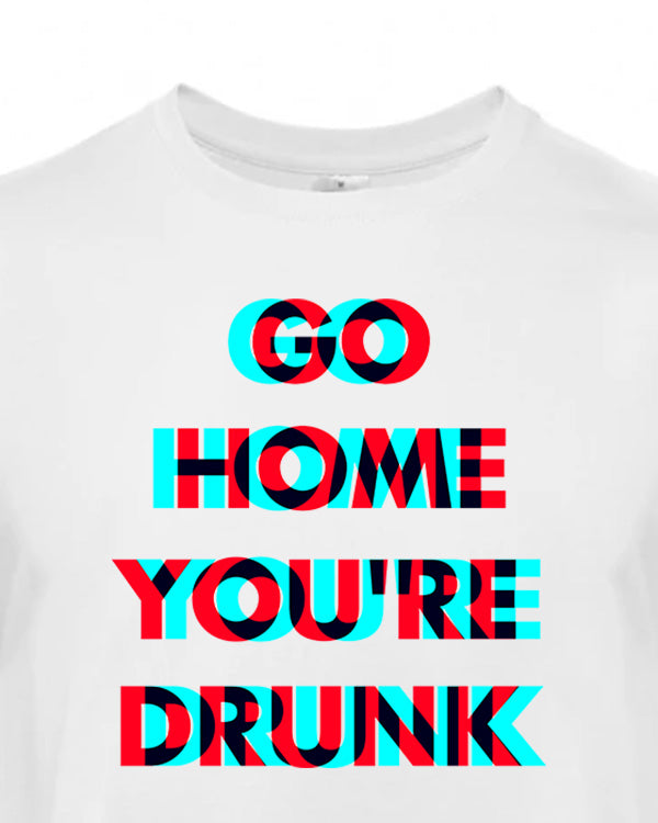Pánské tričko s potiskem Go home you are drunk