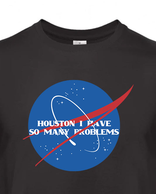 Pánské tričko s potiskem Houston I have so many problems