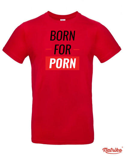 Pánské tričko s potiskem Born to porn