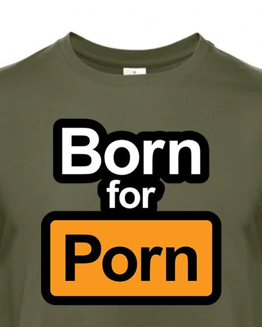 Pánské tričko s potiskem Born for porn