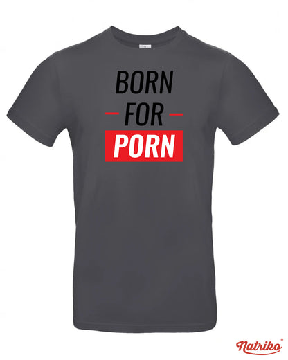 Pánské tričko s potiskem Born to porn