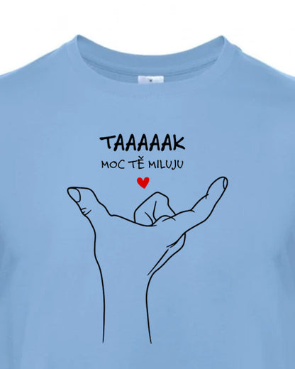 Pánské tričko s potiskem Tak moc tě miluju