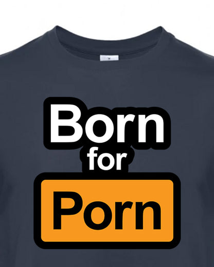 Pánské tričko s potiskem Born for porn