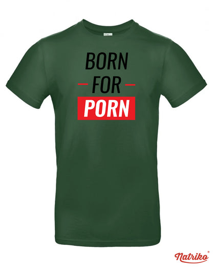 Pánské tričko s potiskem Born to porn