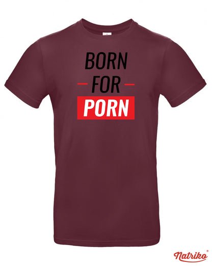 Pánské tričko s potiskem Born to porn