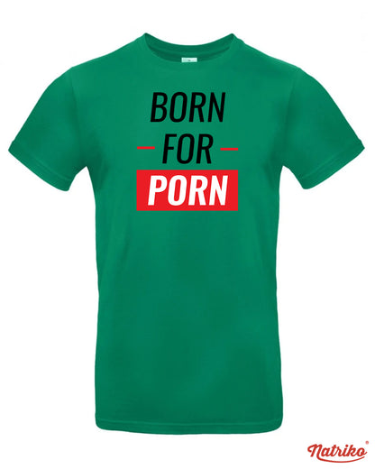 Pánské tričko s potiskem Born to porn