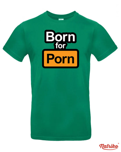 Pánské tričko s potiskem Born for porn